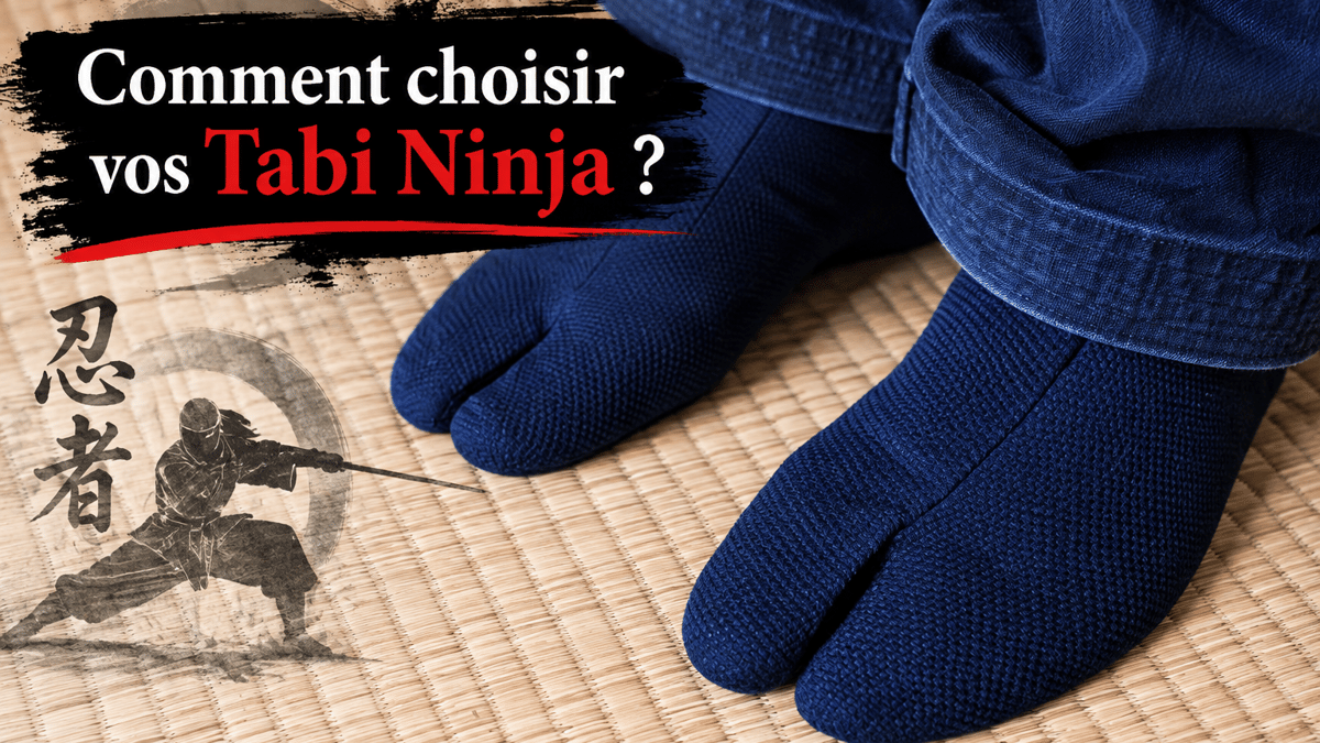 Comment choisir vos tabi ninja ninjutsushop com